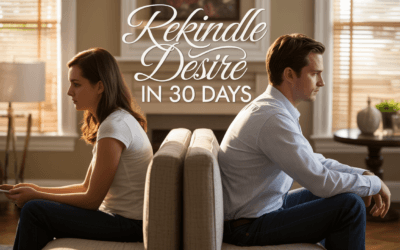My Husband Doesn’t Find Me Attractive Anymore: Rekindle Desire in 30 Days